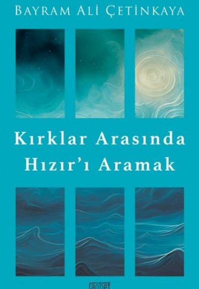 Kırklar Arasında Hızır'ı Aramak Kırklar Arasında Hızır'ı Aramak