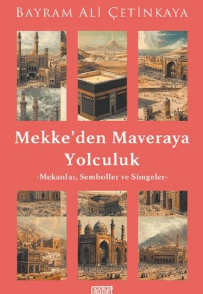Mekke'den Mavera'ya Yolculuk Mekke'den Mavera'ya Yolculuk