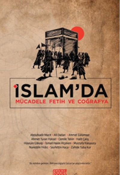 İslam’da Mücadele Fetih ve Coğrafya İslam’da Mücadele Fetih ve Coğrafya