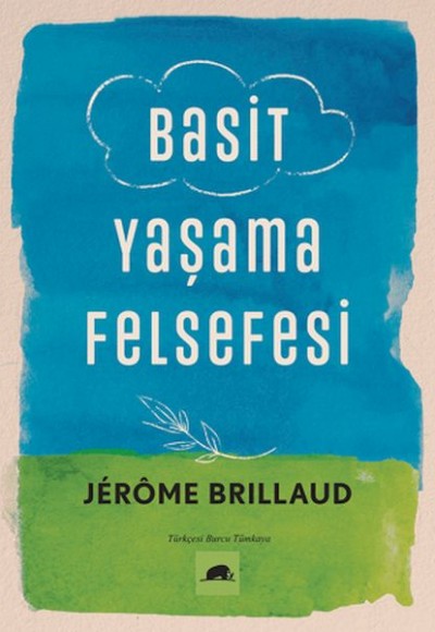 Basit Yaşama Felsefesi Basit Yaşama Felsefesi