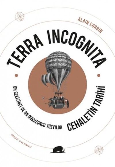 Terra Incognita - On Sekizinci ve On Dokuzuncu Yüzyılda Cehaletin Tarihi Terra Incognita - On Sekizinci ve On Dokuzuncu Yüzyılda Cehaletin Tarihi