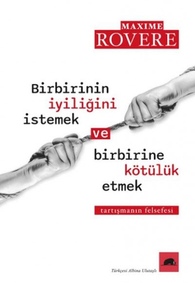 Birbirinin İyiliğini İstemek ve Birbirine Kötülük Etmek Birbirinin İyiliğini İstemek ve Birbirine Kötülük Etmek