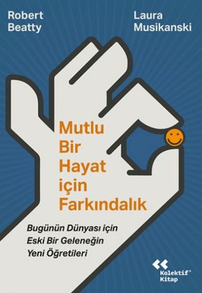 Mutlu Bir Hayat İçin Farkındalık Mutlu Bir Hayat İçin Farkındalık