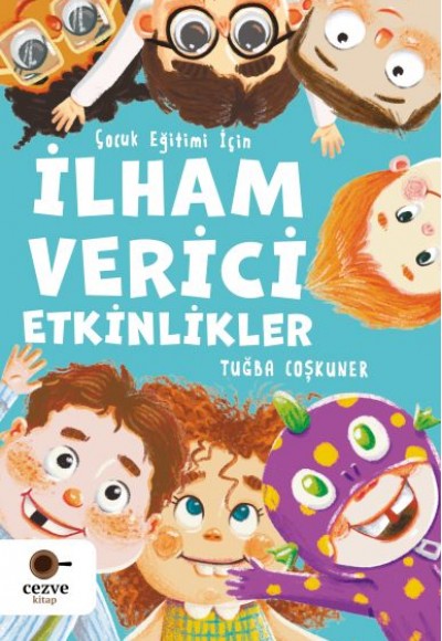 Çocuk Eğitimi İçin İlham Verici Etkinlikler Çocuk Eğitimi İçin İlham Verici Etkinlikler