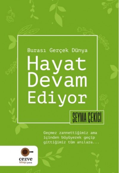 Hayat Devam Ediyor – Burası Gerçek Dünya Hayat Devam Ediyor – Burası Gerçek Dünya