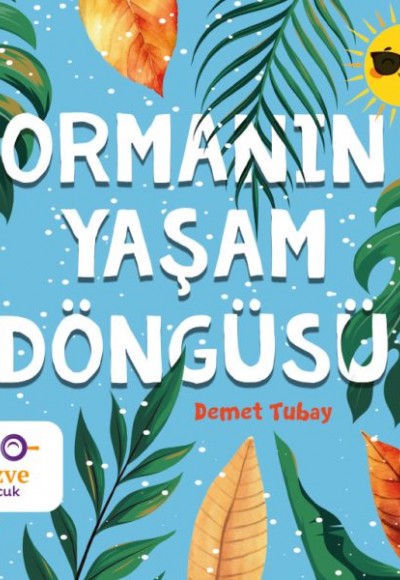 Ormanın Yaşam Döngüsü Ormanın Yaşam Döngüsü