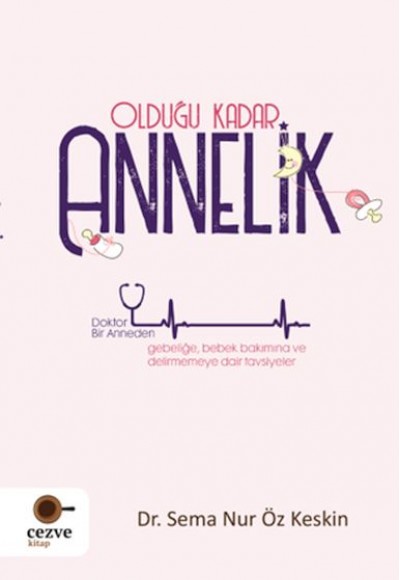 Olduğu Kadar Annelik Olduğu Kadar Annelik