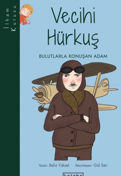 İlham Kutusu-Vecihi Hürkuş - Bulutlarla Konuşan Adam İlham Kutusu-Vecihi Hürkuş - Bulutlarla Konuşan Adam
