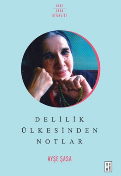 Delilik Ülkesinden Notlar