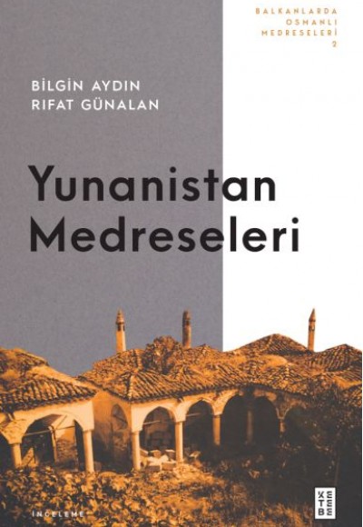 Balkanlarda Osmanlı Medreseleri 2 Balkanlarda Osmanlı Medreseleri 2