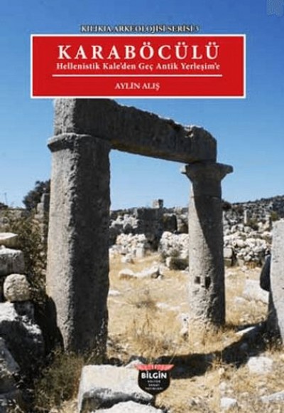 Kılıkıa Arkeolojisi Serisi 3 - Karaböcülü Kılıkıa Arkeolojisi Serisi 3 - Karaböcülü