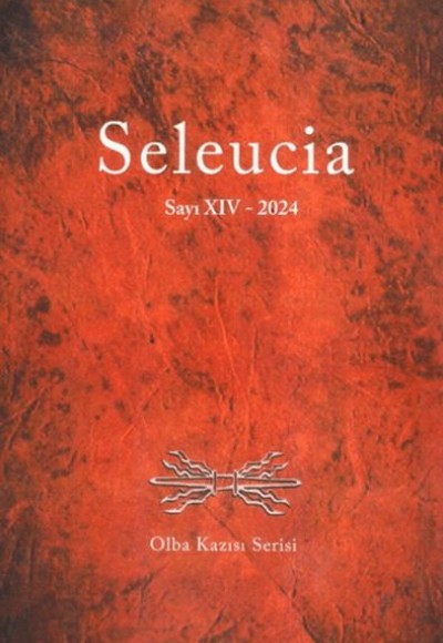 Seleucia Sayı XIV 2024 - Olba Kazısı Serisi Seleucia Sayı XIV 2024 - Olba Kazısı Serisi