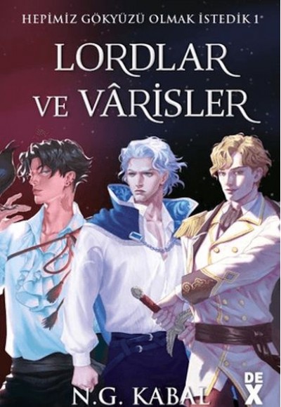 Hepimiz Gökyüzü Olmak İstedik 1 - Lordlar ve Varisler Hepimiz Gökyüzü Olmak İstedik 1 - Lordlar ve Varisler