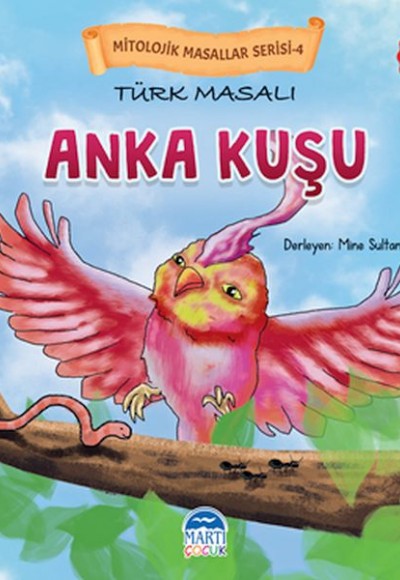Mitolojik Masallar Serisi – Türk Masalı Anka Kuşu Mitolojik Masallar Serisi – Türk Masalı Anka Kuşu