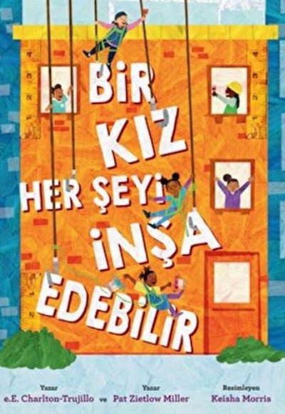 Bir Kız Her Şeyi İnşa Edebilir Bir Kız Her Şeyi İnşa Edebilir