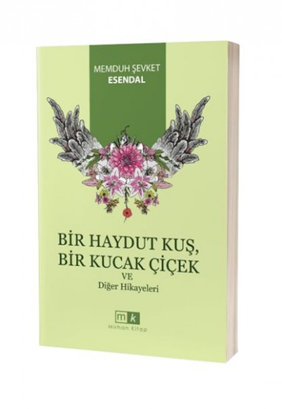 Bir Haydut Kuş, Bir Kucak Çiçek Ve Diğer Hikayeler Bir Haydut Kuş, Bir Kucak Çiçek Ve Diğer Hikayeler