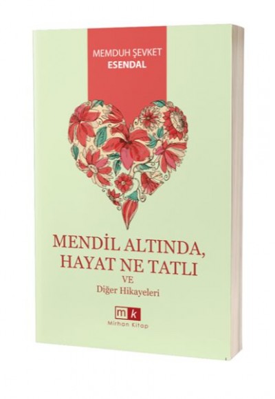 Mendil Altında , Hayat Ne Tatlı Ve Diğer Hikayeler Mendil Altında , Hayat Ne Tatlı Ve Diğer Hikayeler