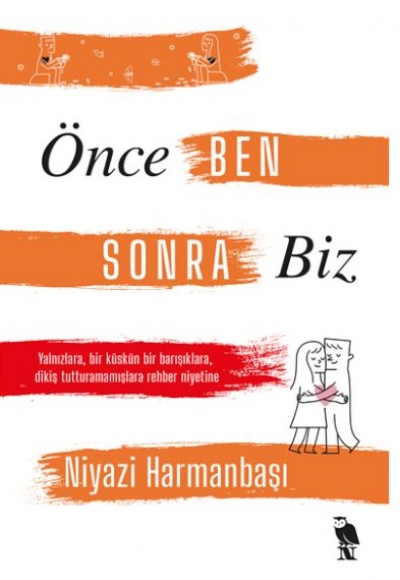 Önce Ben Sonra Biz Önce Ben Sonra Biz