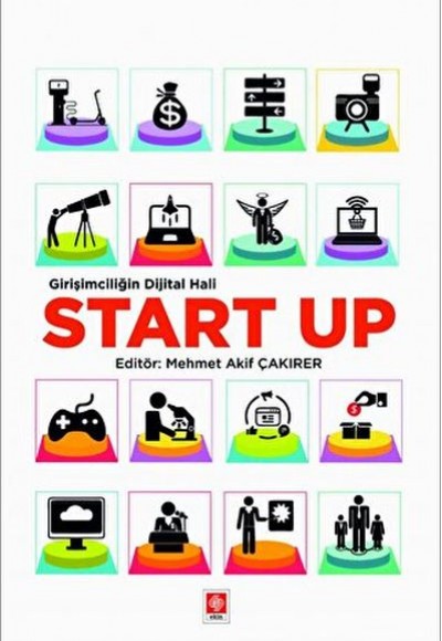 Girişimciliğin Dijital Hali Start Up Girişimciliğin Dijital Hali Start Up