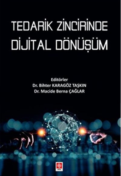Tedarik Zincirinde Dijital Dönüşüm Tedarik Zincirinde Dijital Dönüşüm