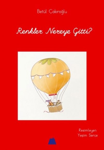 Renkler Nereye Gitti? Renkler Nereye Gitti?