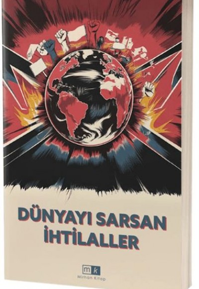 Dünyayı Sarsan İhtilaller Dünyayı Sarsan İhtilaller