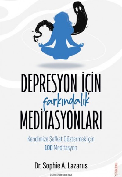 Depresyon için Farkındalık Meditasyonları Depresyon için Farkındalık Meditasyonları