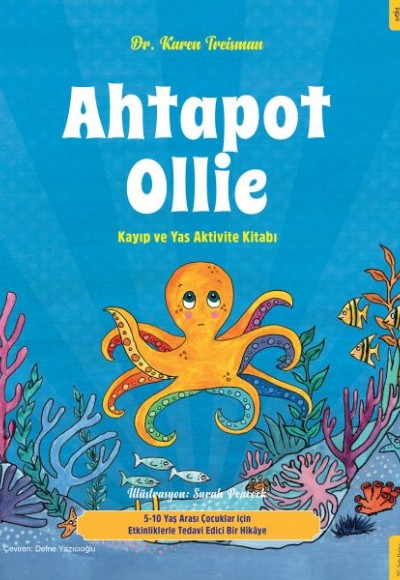 Ahtapot Ollie Kayıp ve Yas Aktivite Kitabı Ahtapot Ollie Kayıp ve Yas Aktivite Kitabı