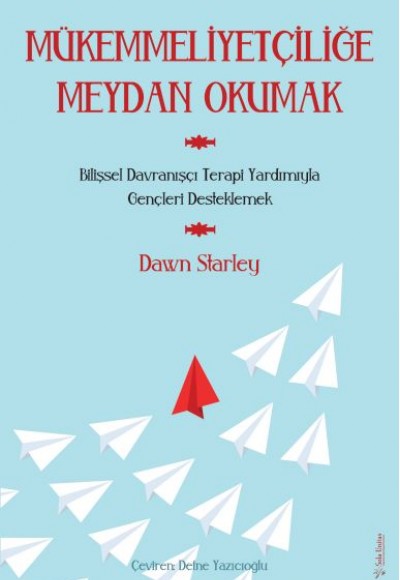 Mükemmeliyetçiliğe Meydan Okumak Mükemmeliyetçiliğe Meydan Okumak