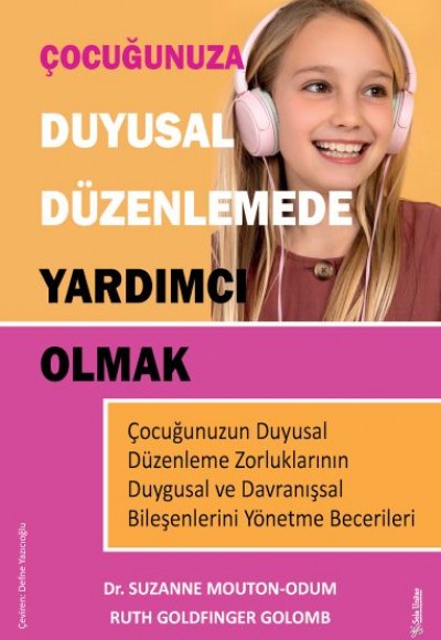 Çocuğunuza Duyusal Düzenlemede Yardımcı Olmak Çocuğunuza Duyusal Düzenlemede Yardımcı Olmak