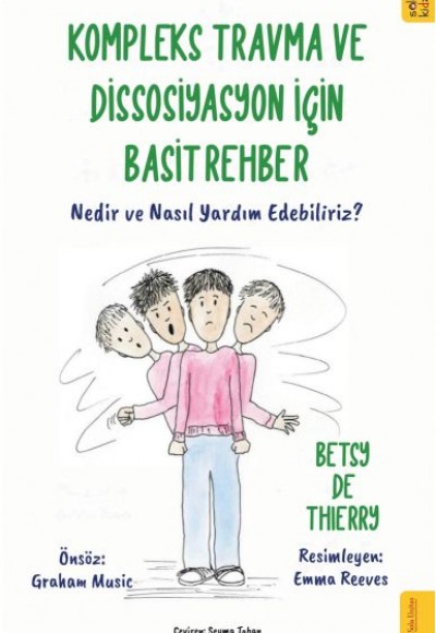 Kompleks Travma ve Dissosiyasyon için Basit Rehber Kompleks Travma ve Dissosiyasyon için Basit Rehber