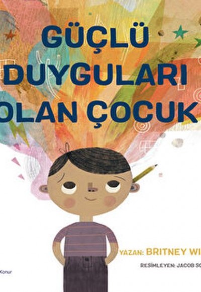 Güçlü Duyguları Olan Çocuk Güçlü Duyguları Olan Çocuk