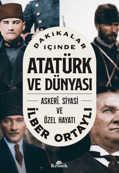 Dakikalar İçinde Atatürk ve Dünyası Dakikalar İçinde Atatürk ve Dünyası