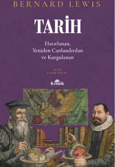 Tarih Hatırlanan, Yeniden Canlandırılan, Kurgulanan Tarih Hatırlanan, Yeniden Canlandırılan, Kurgulanan