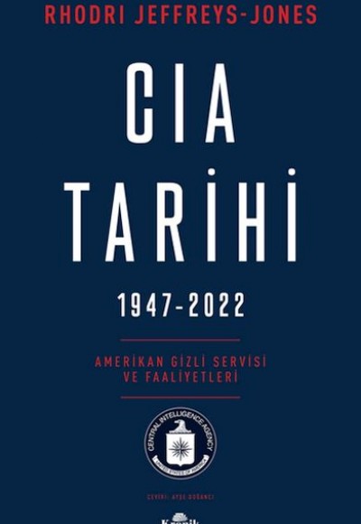 Cıa Tarihi, 1947-2022 Cıa Tarihi, 1947-2022