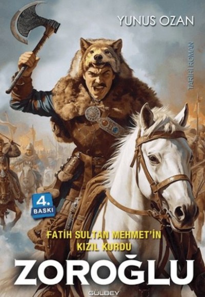 Fatih Sultan Mehmet'in Kızıl Kurdu Zoroğlu Fatih Sultan Mehmet'in Kızıl Kurdu Zoroğlu