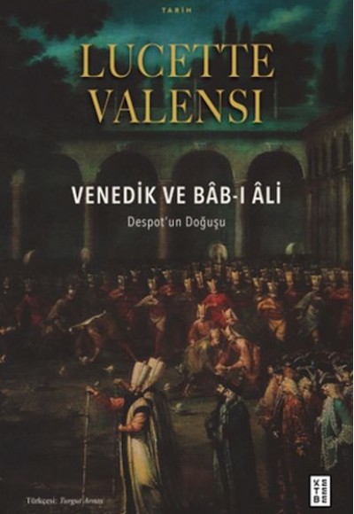Venedik ve Bâb-ı Âli Venedik ve Bâb-ı Âli