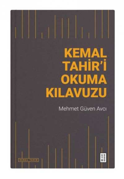 Kemal Tahir’i Okuma Kılavuzu Kemal Tahir’i Okuma Kılavuzu