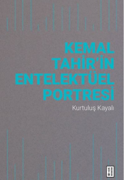 Kemal Tahir’in Entelektüel Portresi Kemal Tahir’in Entelektüel Portresi