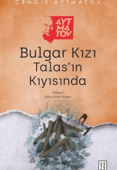 Bulgar Kızı Talas’ın Kıyısında Bulgar Kızı Talas’ın Kıyısında
