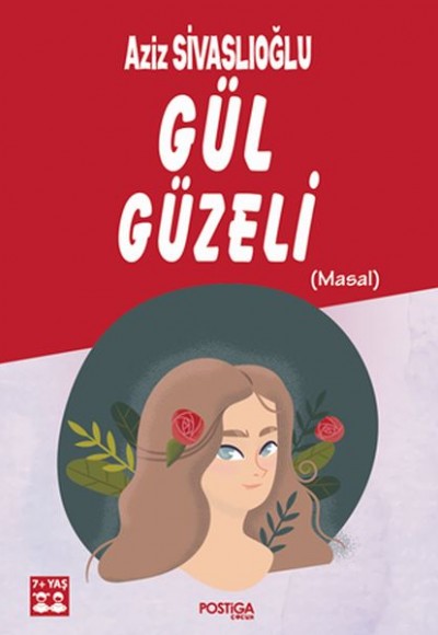 Gül Güzeli - Masal Gül Güzeli - Masal