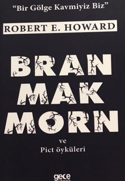 Bran Mak Morn ve Pict Öyküleri Bran Mak Morn ve Pict Öyküleri