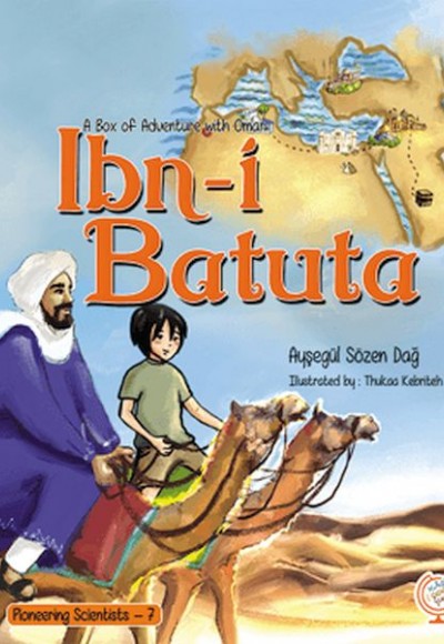 A Box of Adventure with Omar: İbn-i Batuta Pioneering Scientists - 7 (İngilizce) A Box of Adventure with Omar: İbn-i Batuta Pioneering Scientists - 7 (İngilizce)