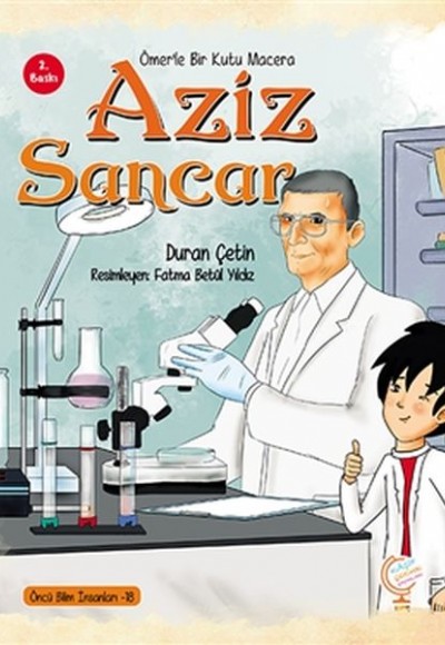 Ömer'le Bir Kutu Macera: Aziz Sancar Ömer'le Bir Kutu Macera: Aziz Sancar