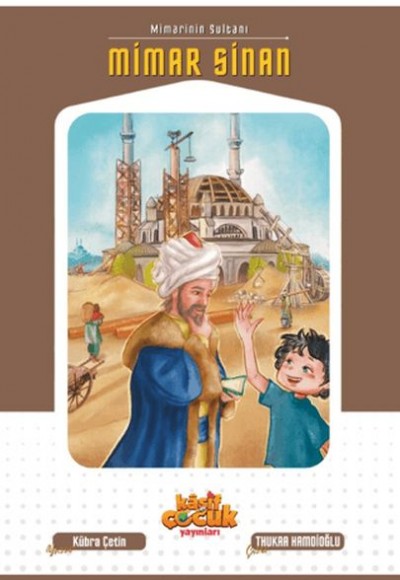 Mimarinin Sultanı Mimar Sinan Mimarinin Sultanı Mimar Sinan