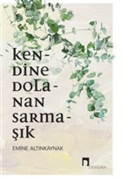 Kendine Dolanan Sarmaşık Kendine Dolanan Sarmaşık