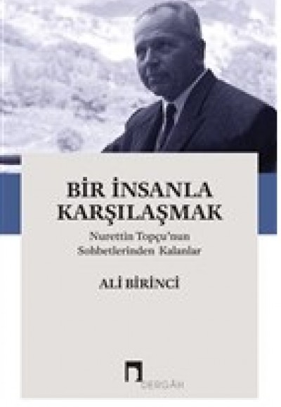 Bir İnsanla Karşılaşmak Bir İnsanla Karşılaşmak