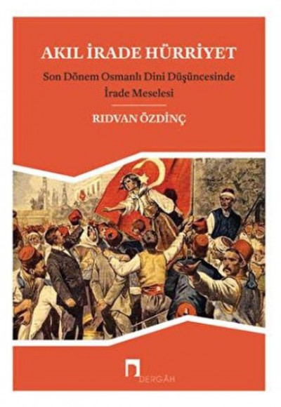 Akıl, İrade Hürriyet Akıl, İrade Hürriyet