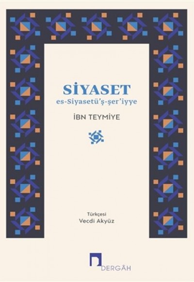 Siyaset - Es-Siyasetüş-şeriyye Siyaset - Es-Siyasetüş-şeriyye