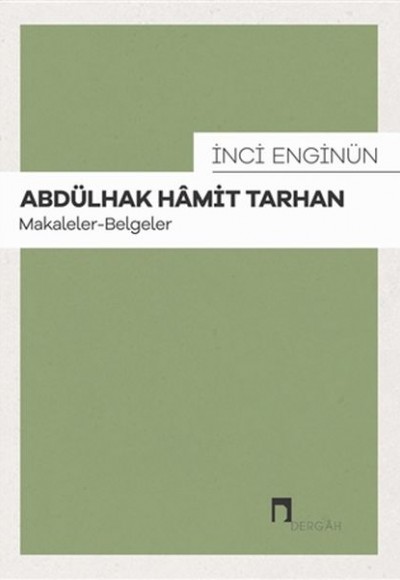 Abdülhak Hamit Tarhan: Makaleler - Belgeler Abdülhak Hamit Tarhan: Makaleler - Belgeler